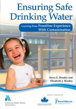 Paperback Ensuring Safe Drinking Water: Learning from Frontline Experience with Contamination Book