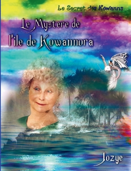 Paperback Le mystère de l'Île de Kowannora [French] Book
