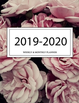 2019 - 2020 Weekly and Monthly Planner: Calendar Schedule + Organizer | Inspirational Quotes (2019-2020 Academic Planners