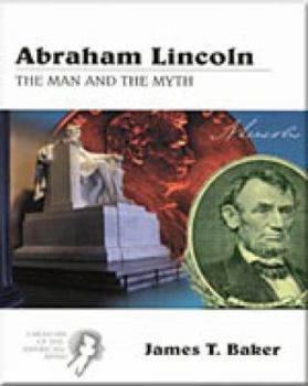 Paperback Creators of the American Mind Series, Volume III: Abraham Lincoln: The Man and the Myth Book