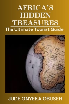 Paperback Africa's Hidden Treasures: The Ultimate Tourist Guide Book