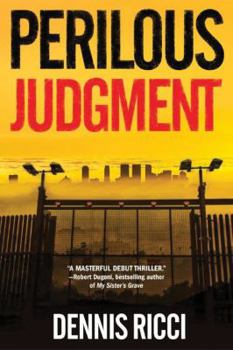 Paperback Perilous Judgment: A Real Justice Thriller Book