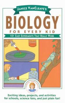 School & Library Binding Janice Vancleave's Biology for Every Kid: 101 Easy Experiments That Really Work Book