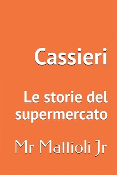 Paperback Cassieri: Le storie del supermercato [Italian] Book