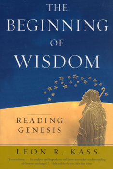 Paperback The Beginning of Wisdom: Reading Genesis Book