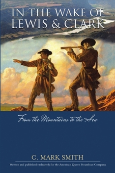 Paperback In the Wake of Lewis and Clark: From the Mountains to the Sea Book