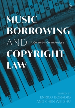 Hardcover Music Borrowing and Copyright Law: A Genre-by-Genre Analysis Book