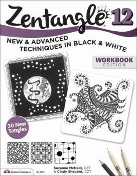 Paperback Zentangle 12, Workbook Edition: New and Advanced Techniques in Black and White Book