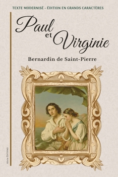 Paul et Virginie: Texte modernisé, grands caractères (French Edition)