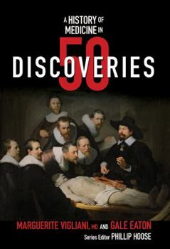 Hardcover A History of Medicine in 50 Discoveries Book