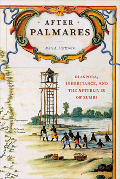 Paperback After Palmares: Diaspora, Inheritance, and the Afterlives of Zumbi Book