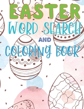 Easter Word Search And Coloring Book: A Fun Easter Word Search And Coloring Book Practice Spelling Learn Vocabulary Improve Drawing Skills with Color Pages