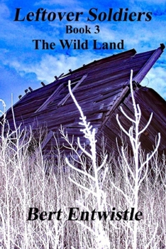 Paperback Leftover Soldiers: The Wild Land Book