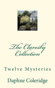 Paperback The Claresby Collection: Twelve Mysteries Book