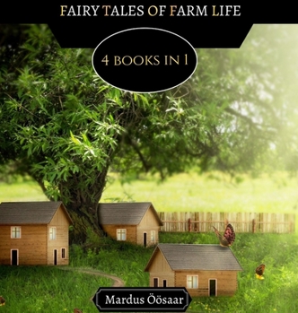 Hardcover Fairy Tales of Farm Life: 4 Books In 1 Book
