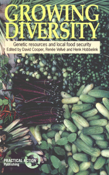 Paperback Growing Diversity: Genetic Resources and Local Food Security Book