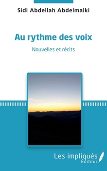 Au rythme des voix: Nouvelles et récits (French Edition)