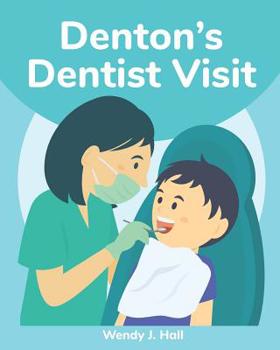 Paperback Denton's Dentist Visit: Mediwonderland Book