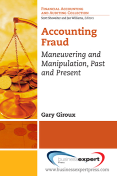 Paperback Accounting Fraud: Maneuvering and Manipulation, Past and Present Book