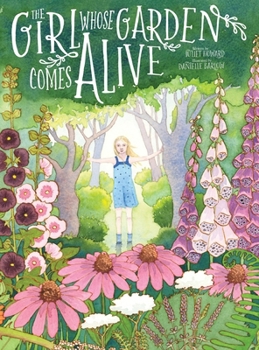 Hardcover The Girl Whose Garden Comes Alive Book