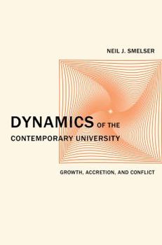 Hardcover Dynamics of the Contemporary University: Growth, Accretion, and Conflict Volume 3 Book