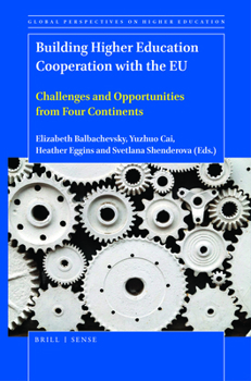 Paperback Building Higher Education Cooperation with the EU: Challenges and Opportunities from Four Continents Book