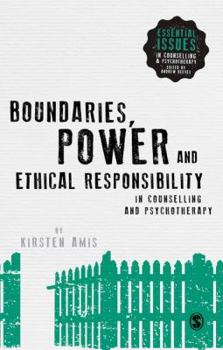 Paperback Boundaries, Power and Ethical Responsibility in Counselling and Psychotherapy Book