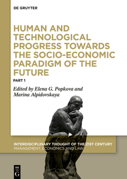 Hardcover Human and Technological Progress Towards the Socio-Economic Paradigm of the Future: Part 1 Book
