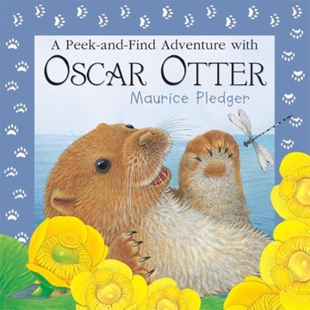 Hardcover A Peek-And-Find Adventure with Oscar Otter Book