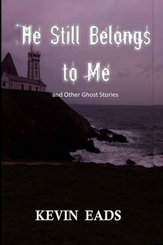 Paperback He Still Belongs to Me and Other Ghost Stories Book