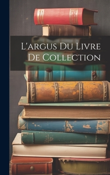 Hardcover L'argus Du Livre De Collection Book