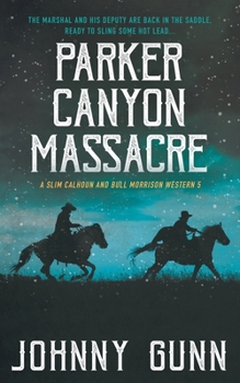 Paperback Parker Canyon Massacre: A Slim Calhoun and Bull Morrison Western Book