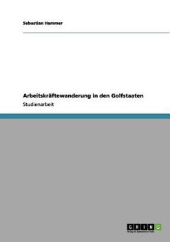 Paperback Arbeitskräftewanderung in den Golfstaaten [German] Book