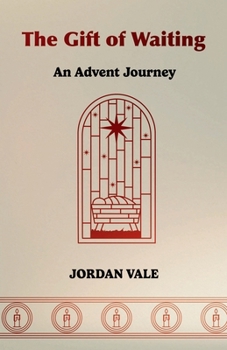 The Gift of Waiting: an Advent Journey