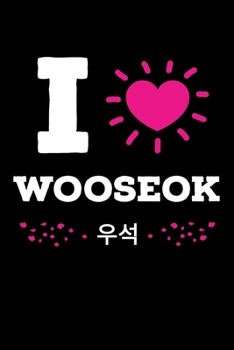 I Love Wooseok: Funny K-pop Notebook| Journal|Diary|Organizer Gift For Christmas and Birthday (6x9) 100 Pages Blank Lined Composition College Ruled ... Korean Musica, Dance and K-pop IdolsLover