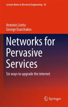 Hardcover Networks for Pervasive Services: Six Ways to Upgrade the Internet Book