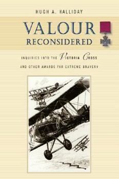 Paperback Valour Reconsidered: Inquiries Into the Victoria Cross and Other Awards for Extreme Bravery Book