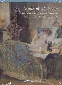 Hardcover Marks of Distinction: Two Hundred Years of American Drawings and Watercolors from the Hood Museum of Art Book