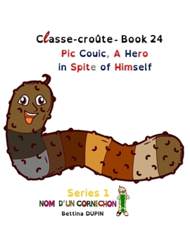 Pic Couic, A Hero In Spite of Himself (Classe-croûte)