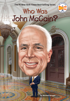 Who Was John McCain? - Book  of the Who Was . . . ? Series