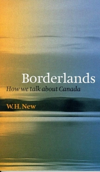 Hardcover Borderlands: How We Talk about Canada Book