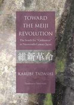 Toward the Meiji Revolution: The Search for “Civilization” in Nineteenth-Century Japan