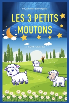 Paperback Les 3 petits moutons: Un joli conte pour enfants [French] Book
