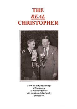 Paperback The Real Christopher: From birth to National Service days Book