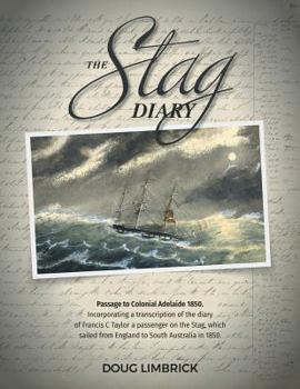 Paperback The Stag Diary - Passage to Colonial Adelaide 1850 Book