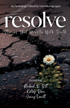Paperback Resolve: Stories That Wrestle With Truth Book