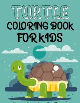 Paperback Turtle Coloring Book For Kids: Turtle Coloring Book
