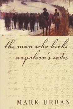 Hardcover The Man Who Broke Napoleon's Codes Book