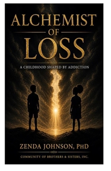 Paperback Alchemist of Loss: A Childhood Shaped by Addiction Book