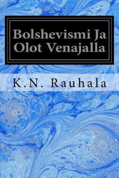Paperback Bolshevismi Ja Olot Venajalla [Finnish] Book